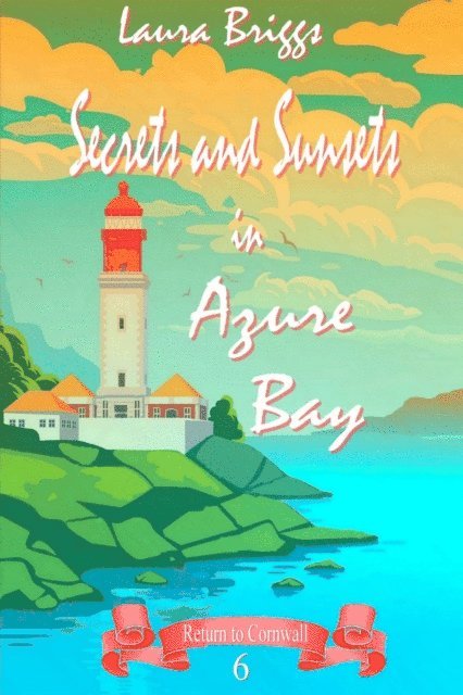Laura Briggs - Secrets and Sunsets in Azure Bay, E-bok