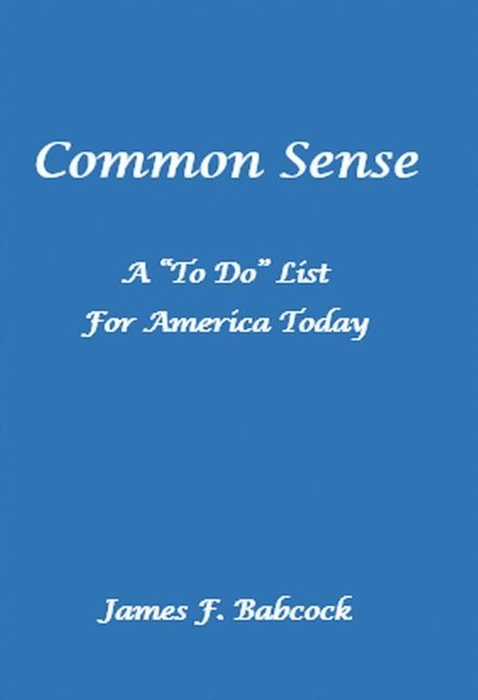 James Babcock - Common Sense, a &quote;To Do&quote; List for America Today, E-bok. Tillgänglighet: Lägg i varukorg