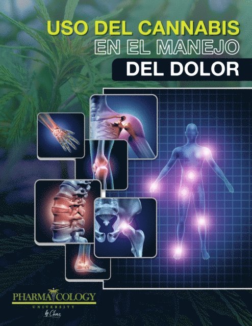 Pharmacology University - Uso del cannabis en el manejo del dolor, E-bok