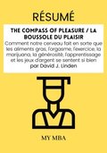 Resume: The Compass of Pleasure / La Boussole Du Plaisir Par David J. Linden