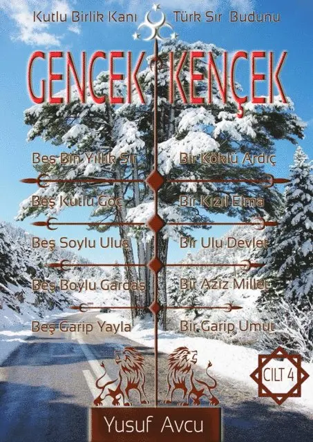 Kutlu Birlik KanA GENCEK, Turk SA r Budunu KENCEK: CILT 4