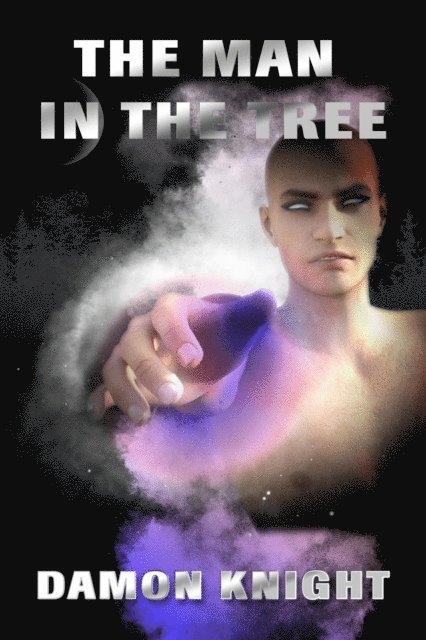 Damon Knight - Man in the Tree, E-bok