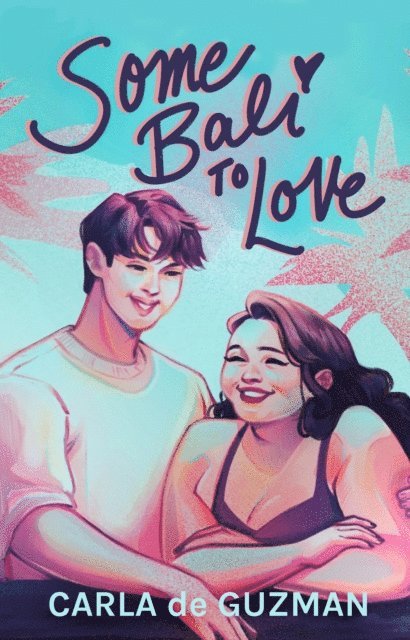 Carla de Guzman - Some Bali to Love, E-bok