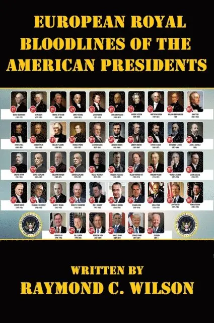 Raymond C. Wilson - European Royal Bloodlines of the American Presidents, E-bok. Tillgänglighet: Lägg i varukorg