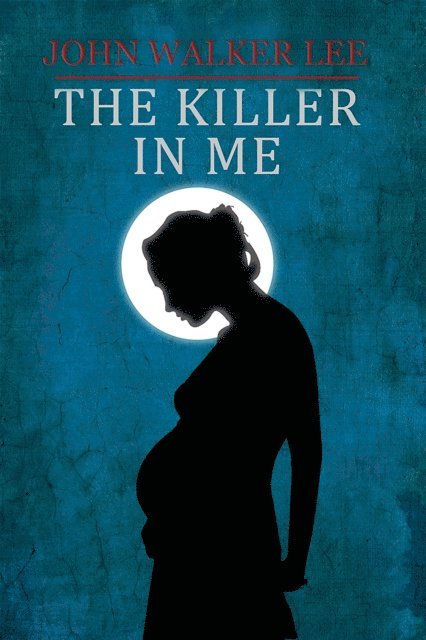 John Walker Lee - Killer in Me, E-bok