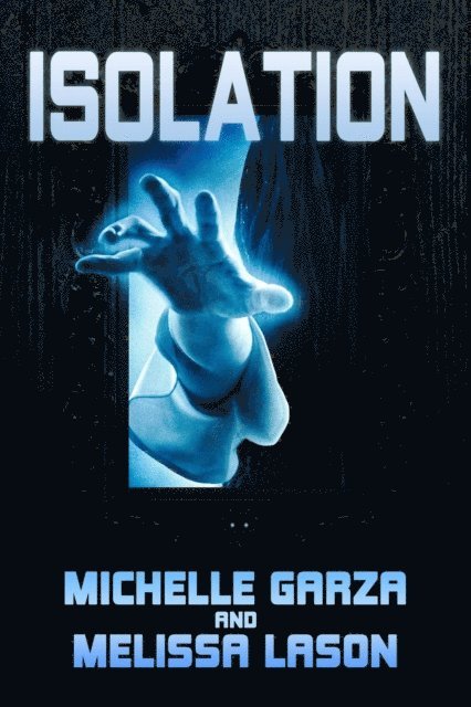 Melissa Lason, Michelle Garza - Isolation, E-bok