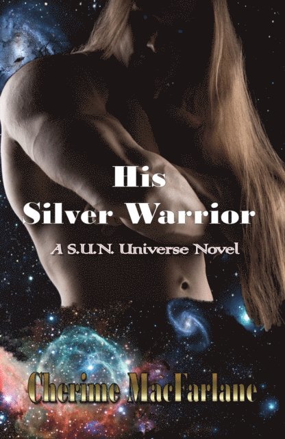 Cherime MacFarlane - His Silver Warrior, E-bok