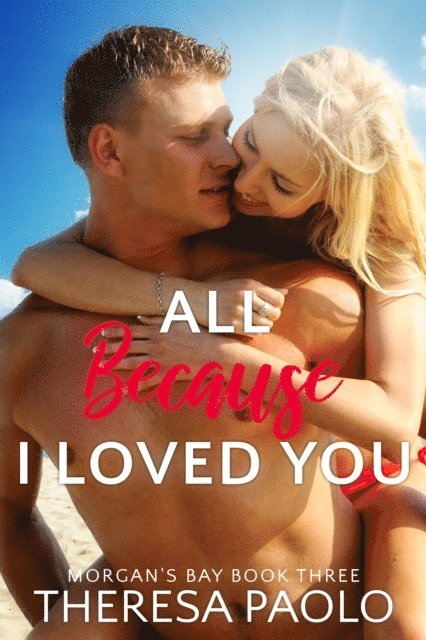 Theresa Paolo - All Because I Loved You, E-bok. Tillgänglighet: Lägg i varukorg