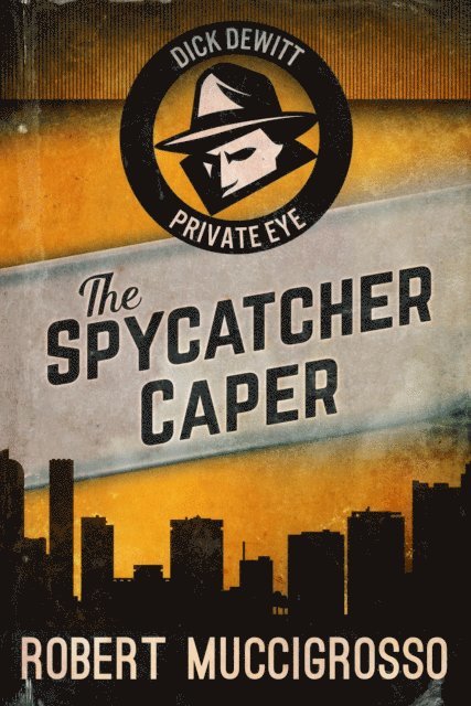 Robert Muccigrosso - Spycatcher Caper, E-bok