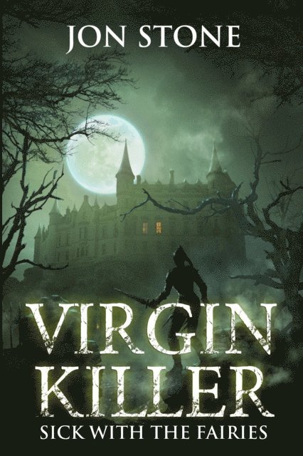Jon Stone - Virgin Killer: Sick with the Fairies, E-bok
