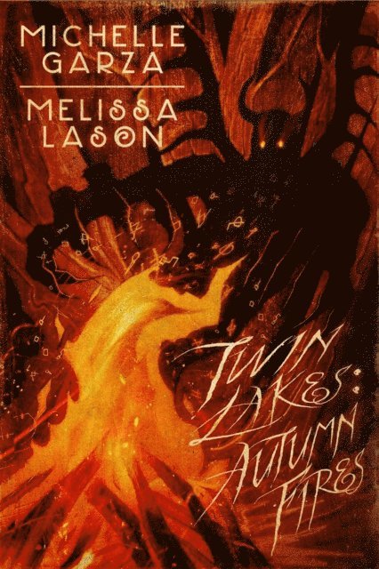 Melissa Lason, Michelle Garza - Twin Lakes: Autumn Fires, E-bok