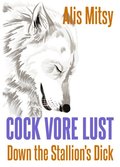 Cock Vore Lust: Down the Stallion's Dick