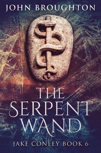 John Broughton - Serpent Wand, E-bok