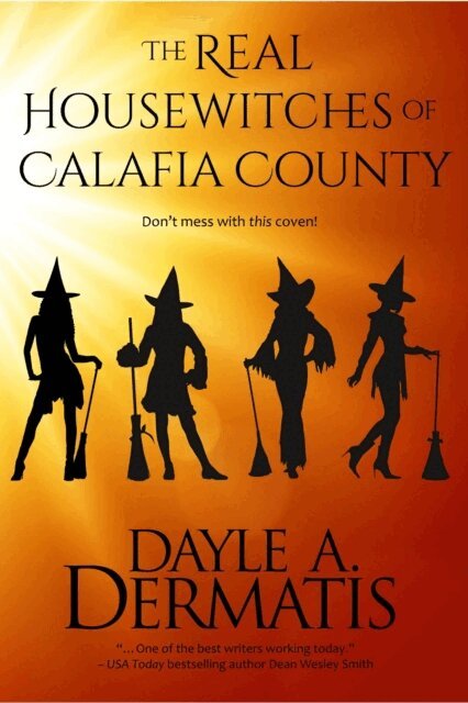 Dayle A. Dermatis - Real Housewitches of Calafia County: A Desperate Housewitches Short Story, E-bok