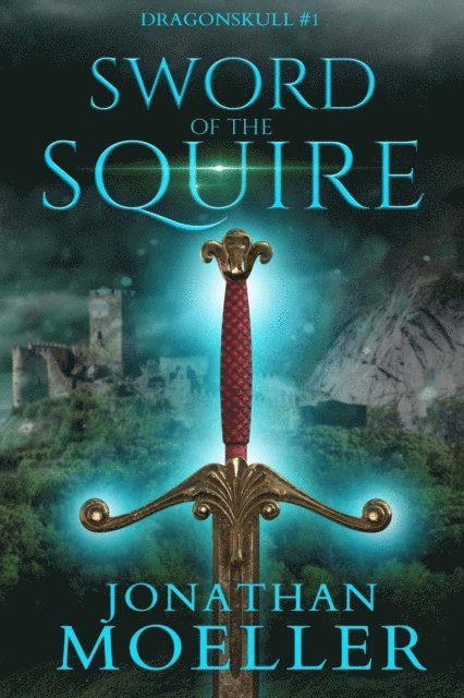Jonathan Moeller - Dragonskull: Sword of the Squire, E-bok