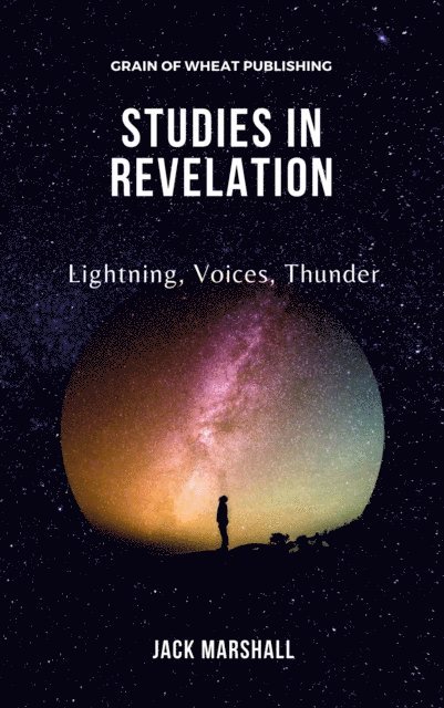 Jack Marshall - Studies in Revelation - Lightning, Voices, Thunder, E-bok