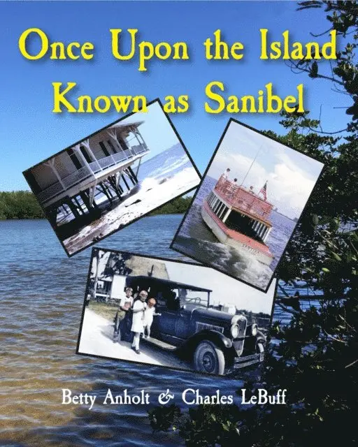 Charles LeBuff, Betty Anholt - Once upon the Island Known as Sanibel, E-bok. Tillgänglighet: Lägg i varukorg