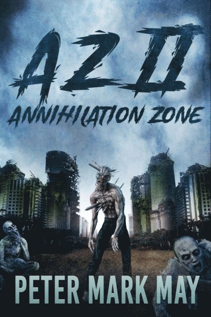 Peter Mark May - AZ II: Annihilation Zone, E-bok