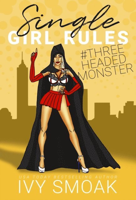 Ivy Smoak - Single Girl Rules #ThreeHeadedMonster, E-bok