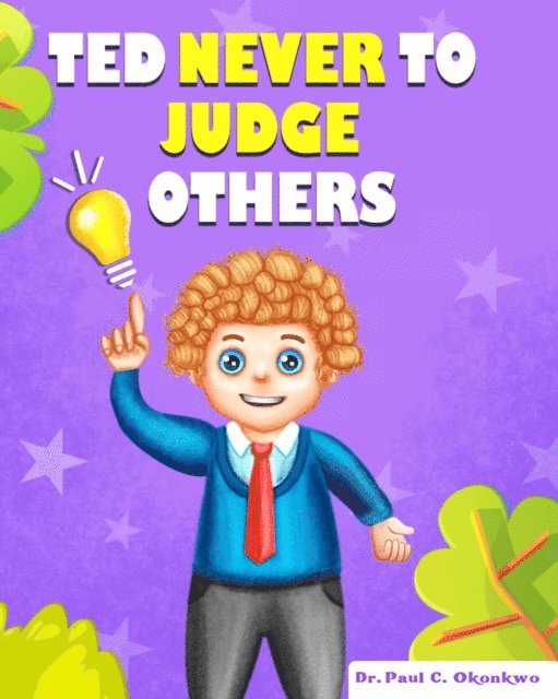 Paul  C. Okonkwo - Ted Never to Judge Others, E-bok