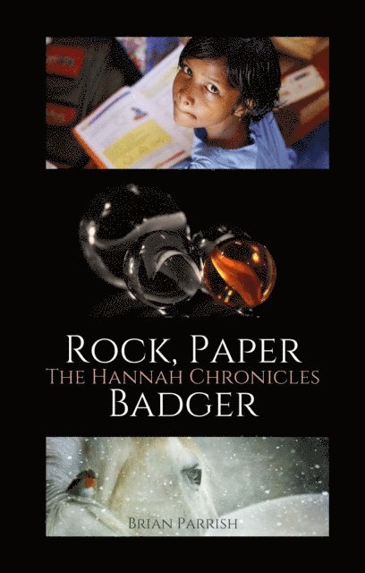 Brian S. Parrish - Rock, Paper Badger: The Hannah Chronicles, E-bok. Tillgänglighet: Lägg i varukorg