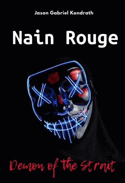 Jason Gabriel Kondrath - Nain Rouge, E-bok