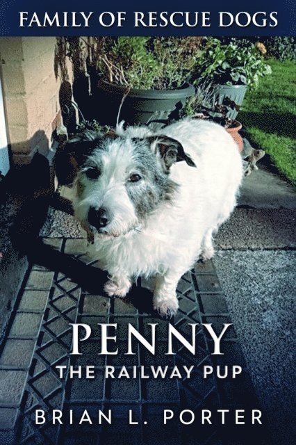 Brian L. Porter - Penny the Railway Pup, E-bok. Tillgänglighet: Lägg i varukorg