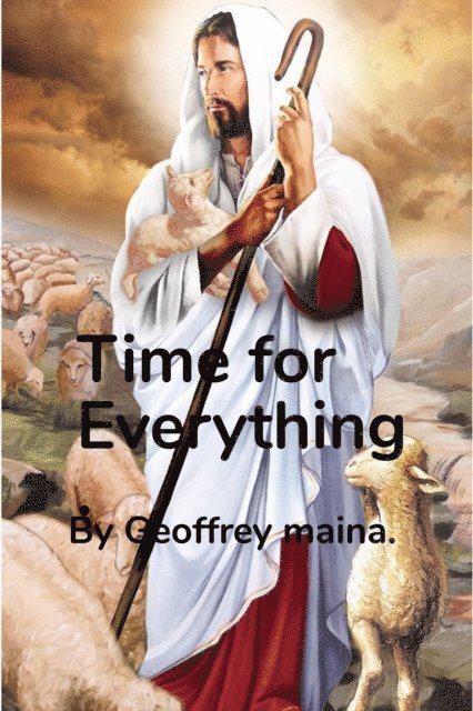 Time for Everything.