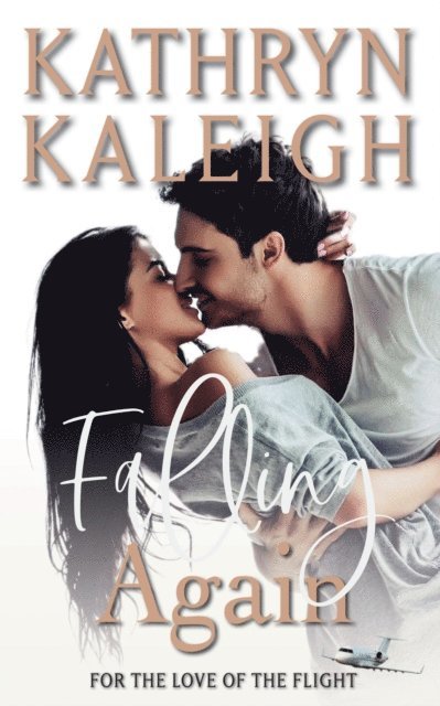 Kathryn Kaleigh - Falling Again, E-bok