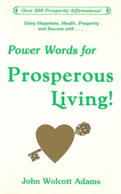 John Wolcott Adams - Power Words for Prosperous Living!, E-bok