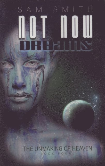 Sam Smith - Not Now: Death, Dreams, & Reasons for Living, E-bok