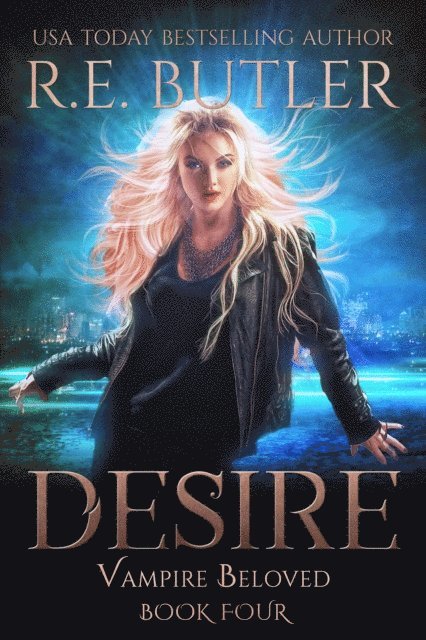 R.E. Butler - Desire (Vampire Beloved Book Four), E-bok. Tillgänglighet: Lägg i varukorg
