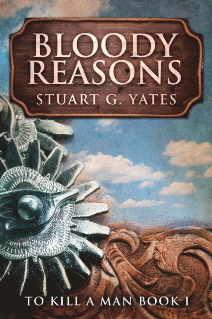 Stuart G. Yates - Bloody Reasons, E-bok
