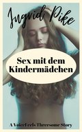 Sex mit dem Kindermadchen: FFM Flotter Dreier Sex Geschichte