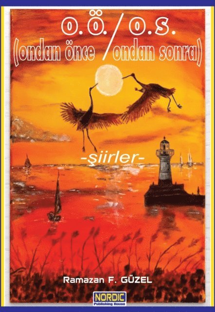 Ramazan F. Guzel - O.O/ O.S. (Ondan Once/ Ondan Sonra)- Siirler, E-bok