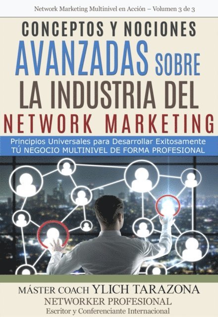 Ylich Tarazona - Conceptos y Nociones Avanzadas sobre La Industria del Network Marketing, E-bok