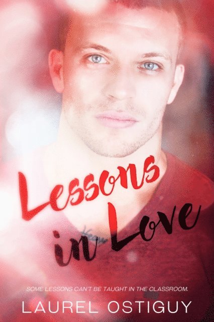 Laurel Ostiguy - Lessons in Love, E-bok