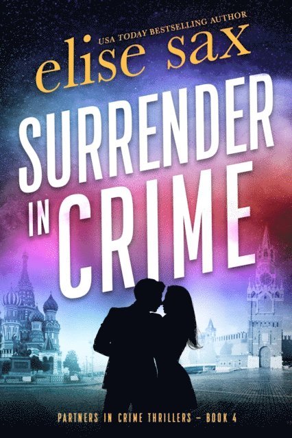 Elise Sax - Surrender in Crime: A Hilarious Binge-Worthy Romantic Suspense, E-bok