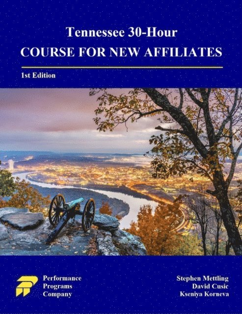 Kseniya Korneva, David Cusic, Stephen Mettling - Tennessee 30-Hour Course for New Affiliates, E-bok