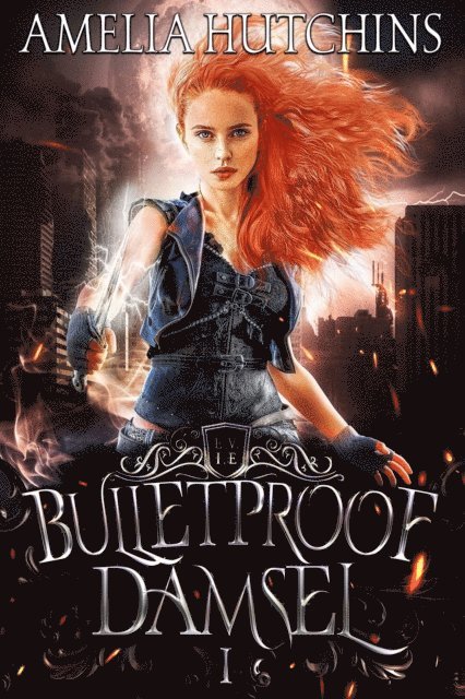 Amelia Hutchins - Bulletproof Damsel, E-bok