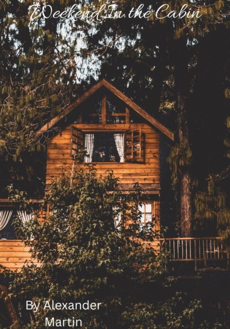 Alexander Martin - Weekend in the Cabin, E-bok