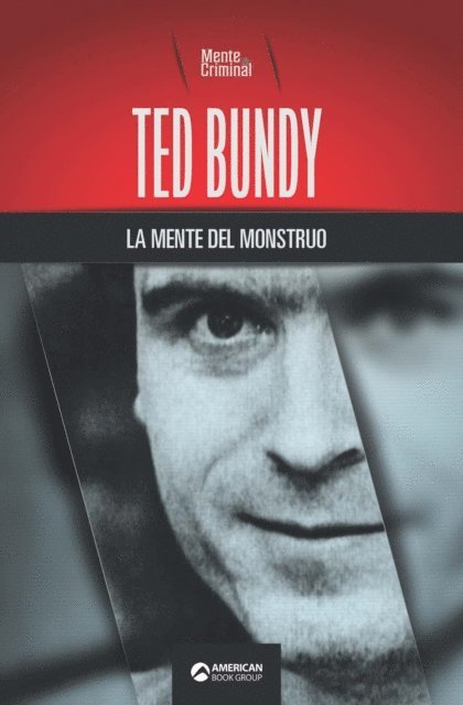Mente Criminal - Ted Bundy, la mente del monstruo, E-bok