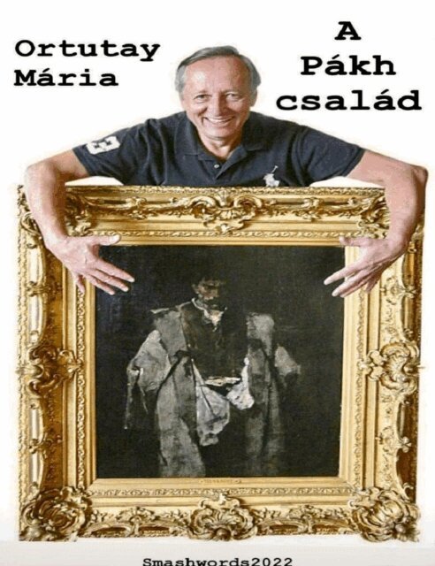 Ortutay Peter - Ortutay Maria A Pakh csalad, E-bok