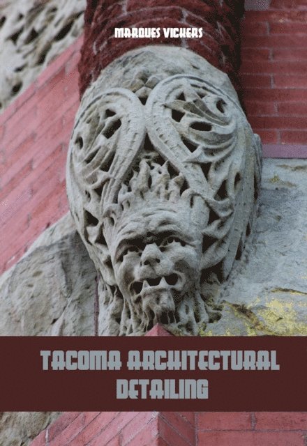 Marques Vickers - Architectural Flourishes: Tacoma, Washington, E-bok. Tillgänglighet: Lägg i varukorg