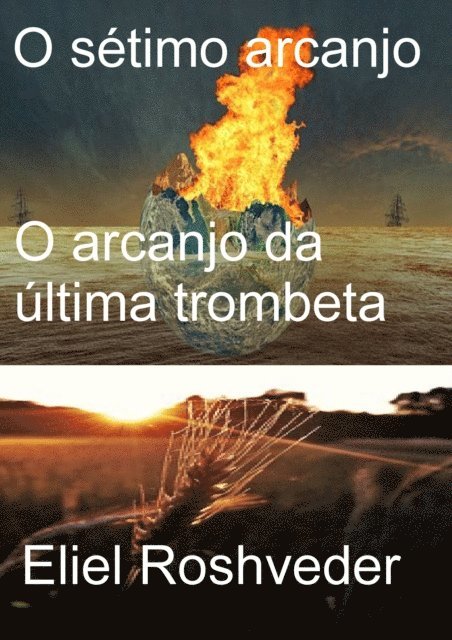 Eliel Roveder - O Setimo Arcanjo: O arcanjo da ultima trombeta, E-bok. Tillgänglighet: Lägg i varukorg