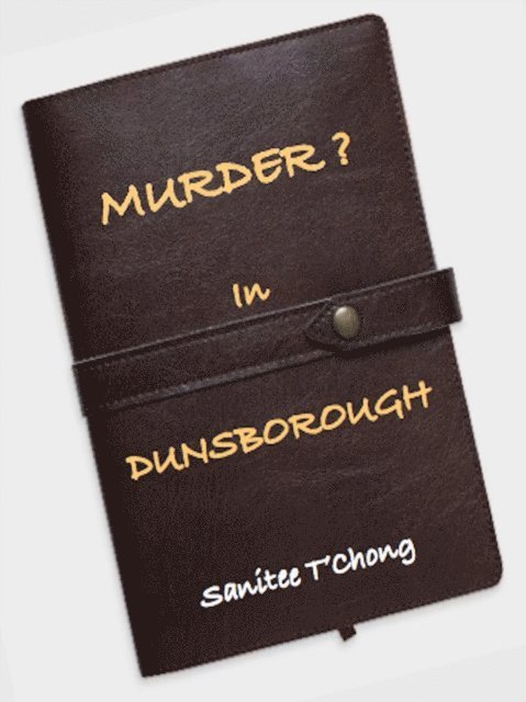 Sanitee T'Chong - Murder? In Dunsborough, E-bok