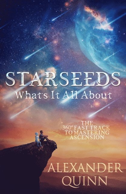 Alexander Quinn - Starseeds What's It All About?, E-bok. Tillgänglighet: Lägg i varukorg