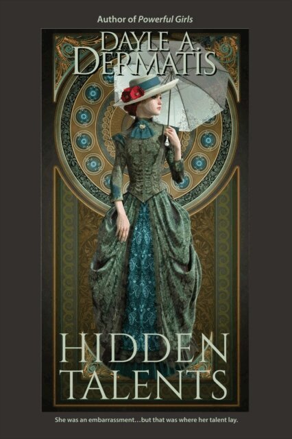 Dayle A. Dermatis - Hidden Talents, E-bok