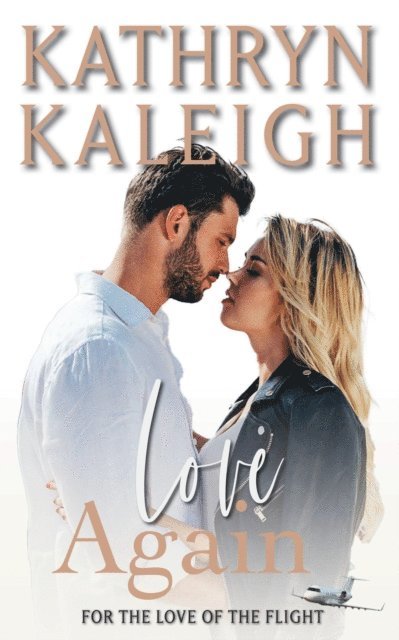 Kathryn Kaleigh - Love Again, E-bok