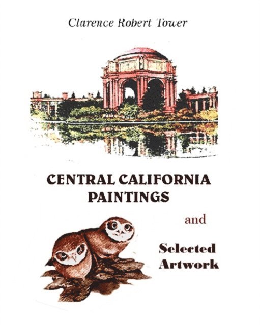 Clarence Robert Tower - Central California Paintings and Selected Artwork, E-bok. Tillgänglighet: Lägg i varukorg